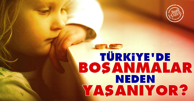 Türkiye'de boşanmalar neden yaşanıyor?