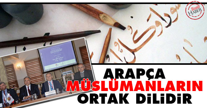 Arapça Müslümanların ortak dilidir