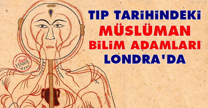 Tıp tarihindeki müslüman bilim adamları Londra’da