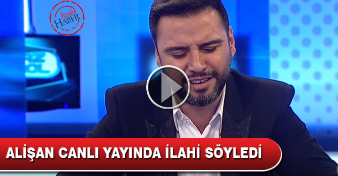 Alişan canlı yayında ilahi söyledi