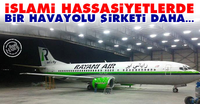 İslami hassasiyetlerde bir havayolu şirketi daha...