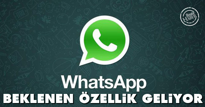 WhatsApp'tan beklenen özellik geliyor