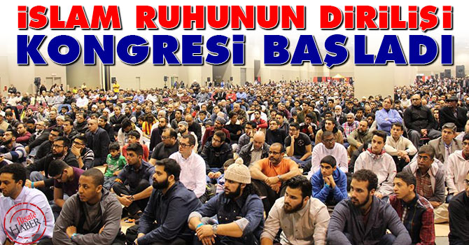 "İslam Ruhunun Dirilişi" kongresi Toronto’da başladı