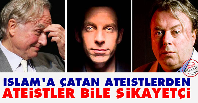 İslam’a çatan ateistlerden Ateistler bile şikayetçi