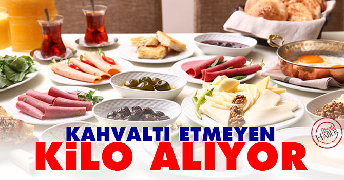 Kahvaltı etmeyen kilo alıyor