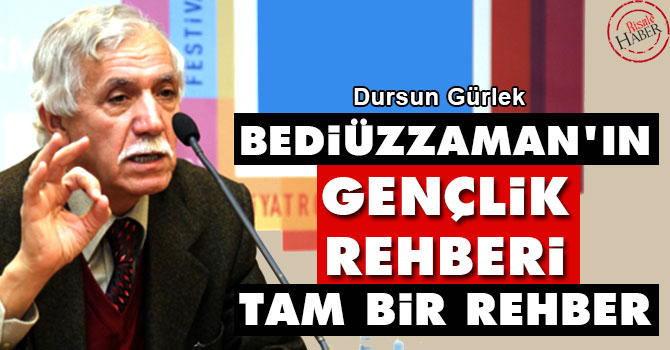 Bediüzzaman'ın 'Gençlik Rehberi' tam bir rehber
