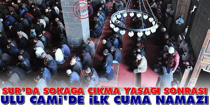 Sur'da yasak sonrası Ulu Cami'de ilk cuma namazı
