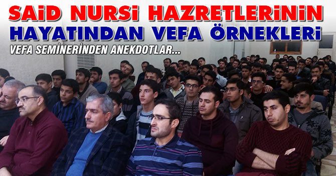 Bediüzzaman Hazretlerinin hayatından vefa örnekleri