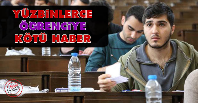 Yüz binlerce öğrenciye kötü haber