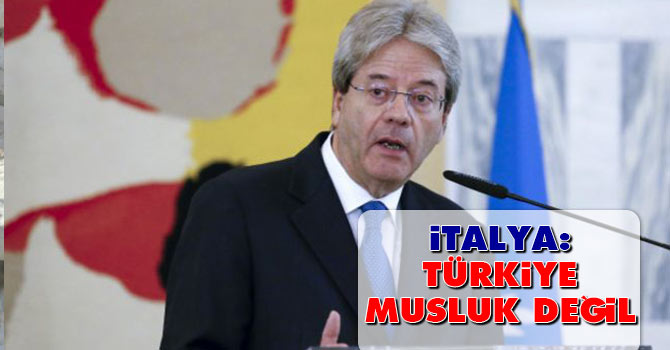 İtalya: Türkiye musluk değil