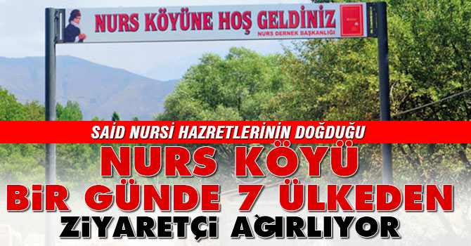 Nurs Köyü bir günde 7 ülkeden ziyaretçi ağırlıyor