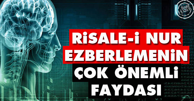 Risale-i Nur'u ezberlemenin çok önemli faydası