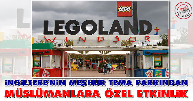 İngiltere’nin meşhur tema parkından Müslümanlara özel etkinlik
