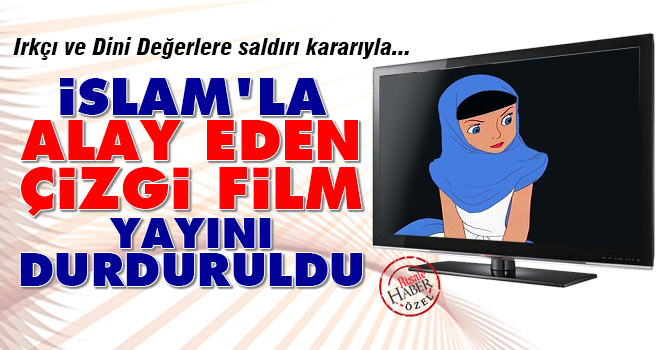 İslam'la alay eden çizgi film yayını durduruldu