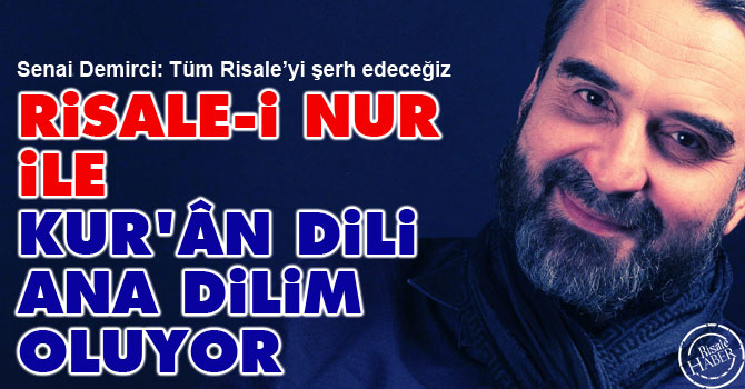 Risale-i Nur ile Kur’ân dili, ana dilim oluyor