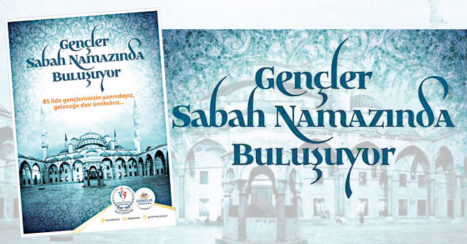 Gençler sabah namazında buluşuyor
