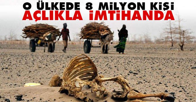 O ülkede 8 milyon kişi açlıkla imtihanda