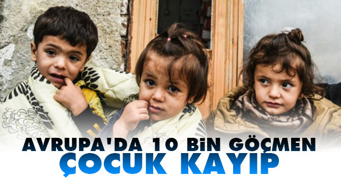 Avrupa'da 10 bin sığınmacı çocuk kayboldu