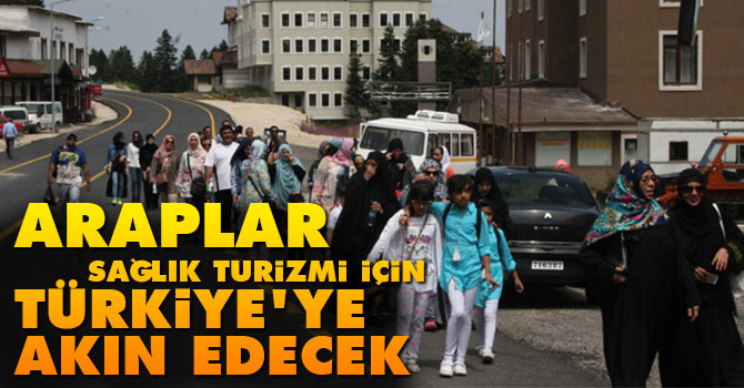 Araplar sağlık turizmi için Türkiye'ye akın edecek