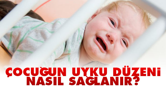 Çocuğun uyku düzeni nasıl sağlanır?