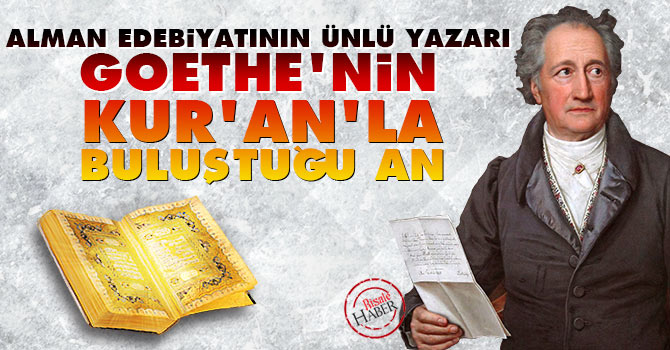 Goethe’nin Kur'an'la buluştuğu an!
