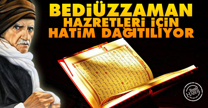 Bediüzzaman Hazretleri için hatim dağıtılıyor