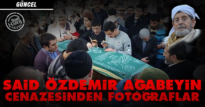 Said Özdemir Ağabeyin cenazesinden fotoğraflar