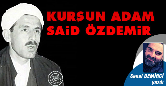 Kurşun Adam Said Özdemir