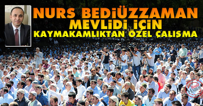 Nurs Bediüzzaman mevlidi için kaymakamlıktan özel çalışma