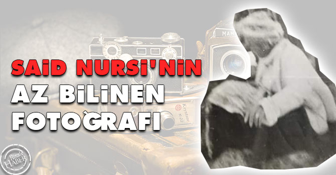Said Nursi'nin az bilinen fotoğrafı