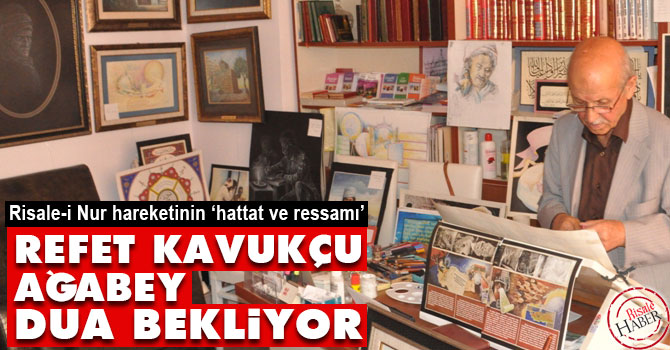 Refet Kavukçu ağabey dua bekliyor