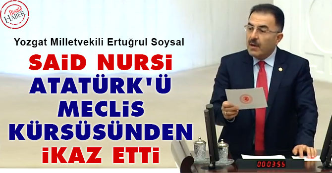 Said Nursi, Atatürk'ü meclis kürsüsünden ikaz etti