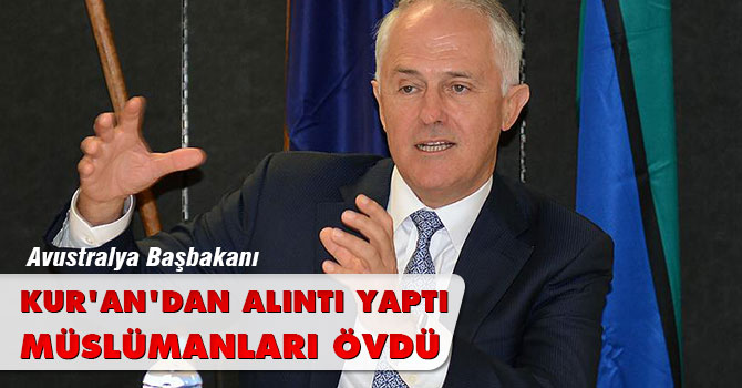 Avustralya Başbakanı Kur'an'dan alıntı yaptı Müslümanları övdü
