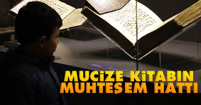 Mucize kitabın Muhteşem Hattı: Kûfi