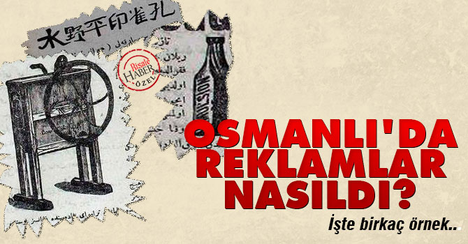 Osmanlı'da reklamlar nasıldı?