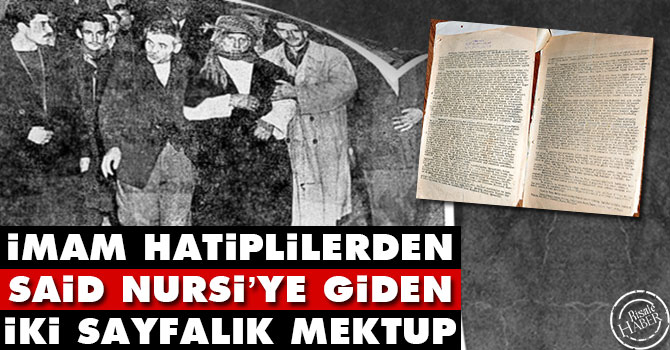 İmam Hatiplilerden Said Nursi’ye giden iki sayfalık mektup