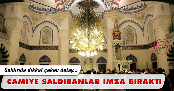 Camiye saldıranlar imza bıraktı