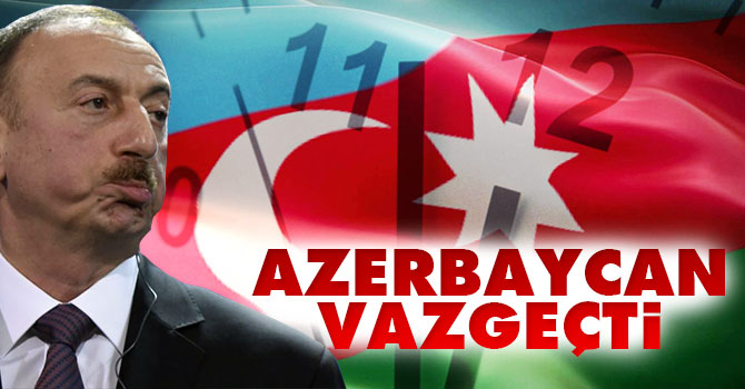 Azerbaycan vazgeçti