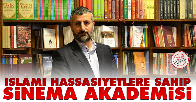 İslami hassasiyetlere sahip Sinema Akademisi