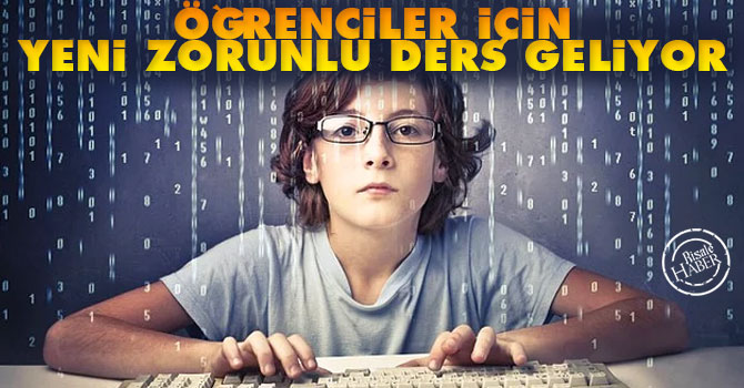 Öğrenciler için yeni zorunlu ders geliyor!