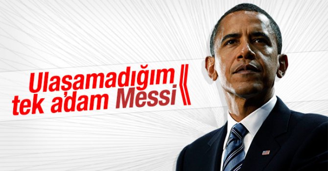 Obama Messi ile görüşemedi