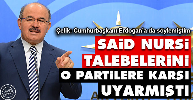 Said Nursi talebelerini o partilere karşı uyarmıştı