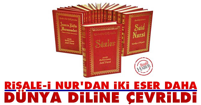 Risale-i Nur'dan iki eser daha dünya diline çevrildi