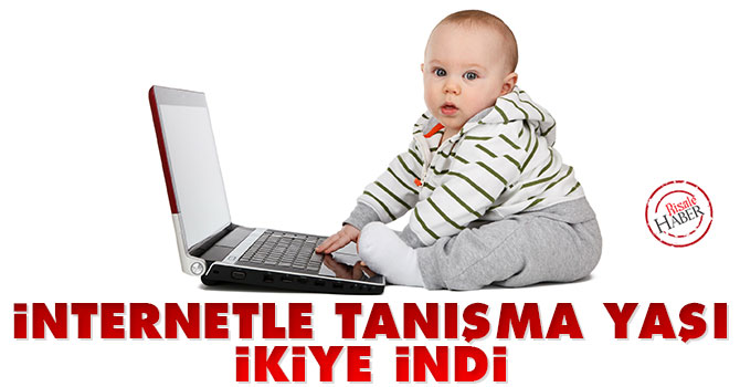 İnternetle tanışma yaşı ikiye indi