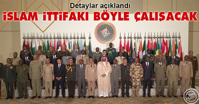 İslam İttifakı böyle çalışacak