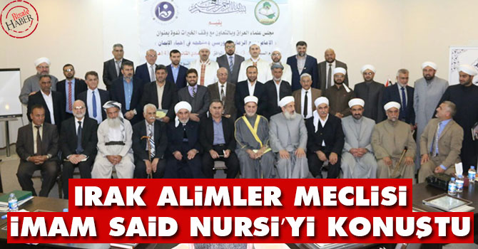 Irak Alimler Meclisi İmam Said Nursi’yi konuştu