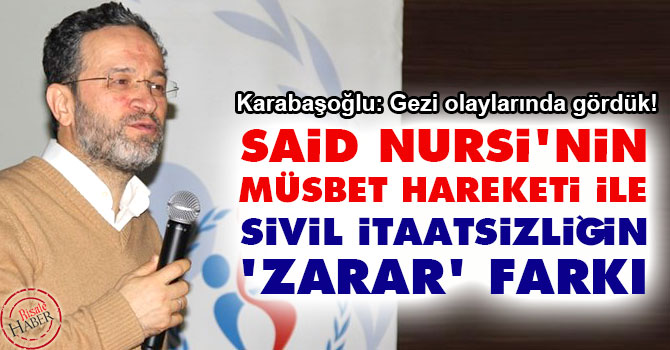 Said Nursi'nin müsbet hareketi ile sivil itaatsizliğin 'zarar' farkı