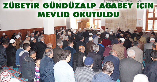 Zübeyir Gündüzalp Ağabey için mevlid okutuldu