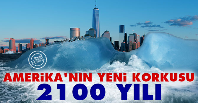 Amerika'nın yeni korkusu: 2100 yılı