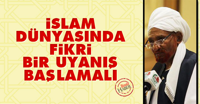 'İslam dünyasında fikri bir uyanış başlamalı'